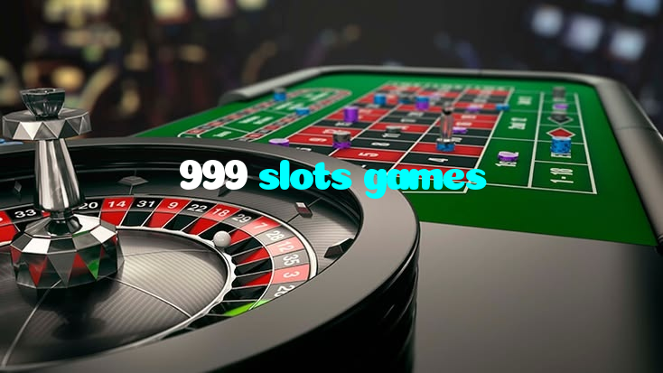 999 slots games